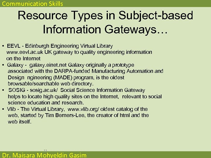 Communication Skills Resource Types in Subject-based Information Gateways… • EEVL - Edinburgh Engineering Virtual