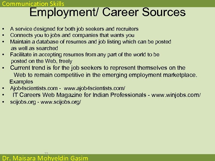 Communication Skills Employment/ Career Sources • • A service designed for both job seekers