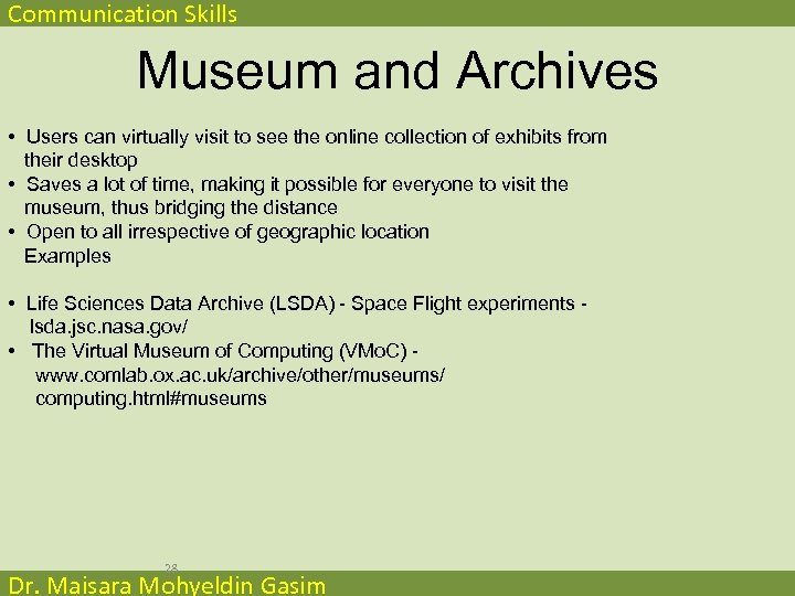 Communication Skills Museum and Archives • Users can virtually visit to see the online