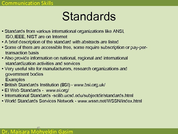 Communication Skills Standards • Standards from various international organizations like ANSI, ISO, IEEE, NIST