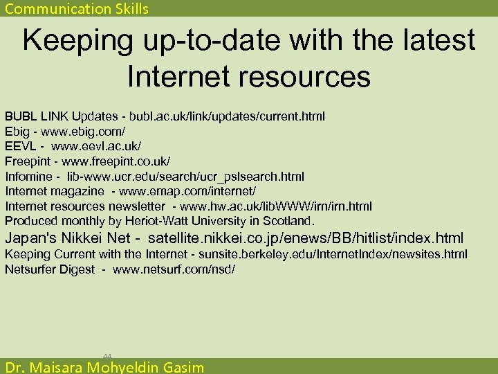 Communication Skills Keeping up-to-date with the latest Internet resources BUBL LINK Updates - bubl.