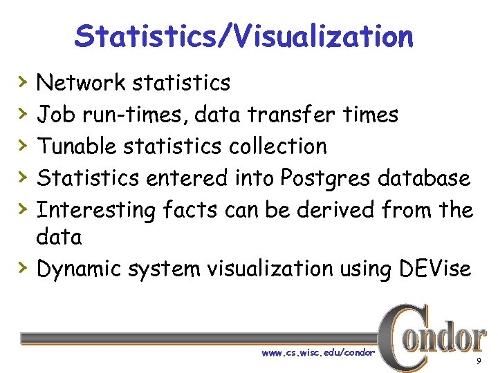 Statistics/Visualization › › › Network statistics Job run-times, data transfer times Tunable statistics collection