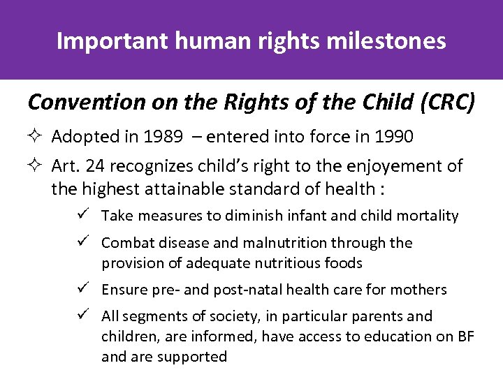 Important human rights milestones Convention on the Rights of the Child (CRC) ² Adopted