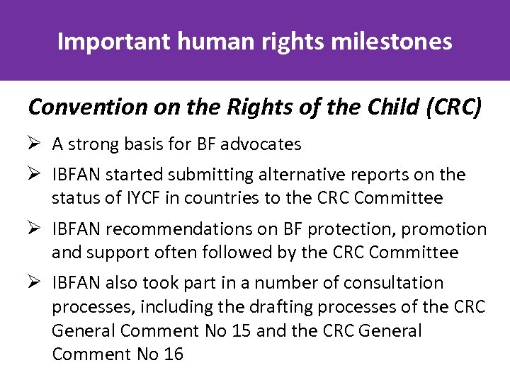 Important human rights milestones Convention on the Rights of the Child (CRC) Ø A