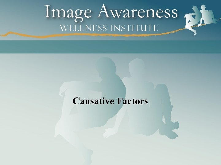 Causative Factors 