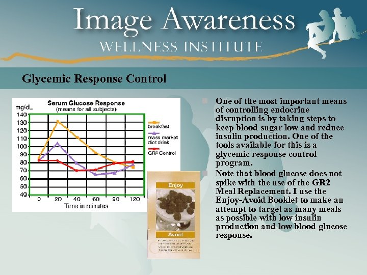 Glycemic Response Control n One of the most important means of controlling endocrine disruption