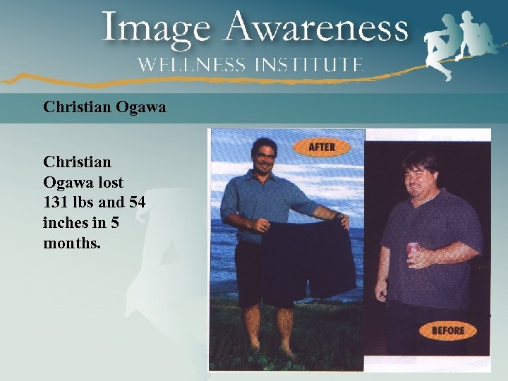 Christian Ogawa lost 131 lbs and 54 inches in 5 months. 