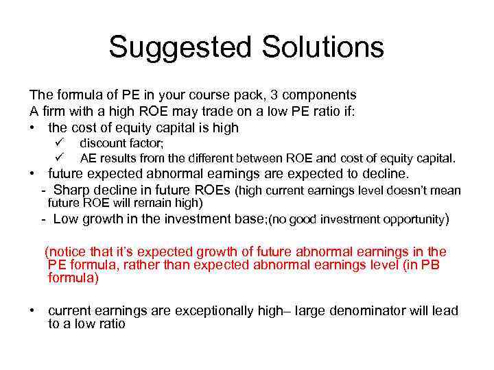 Suggested Solutions The formula of PE in your course pack, 3 components A firm