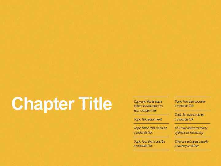 Chapter Title Copy and Paste these tables to add topics to each chapter title