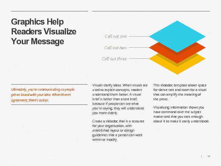 Graphics Help Readers Visualize Your Message Call out one Call out two Call out