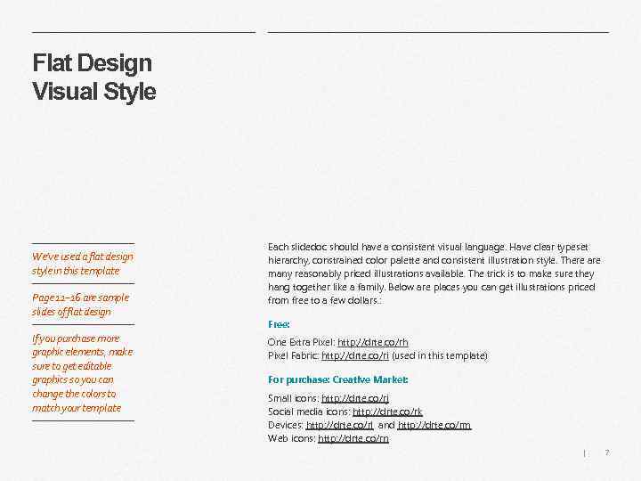 Flat Design Visual Style We’ve used a flat design style in this template Page