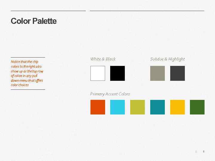 Color Palette Notice that the chip colors to the right also show up as