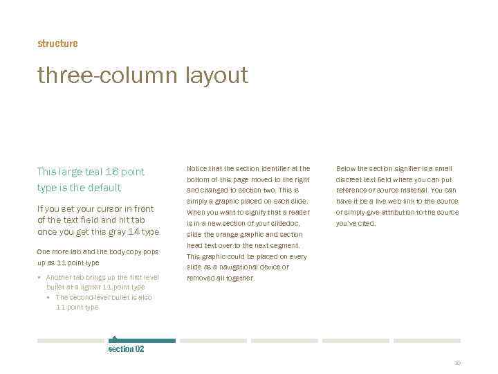 structure three-column layout This large teal 16 point type is the default If you