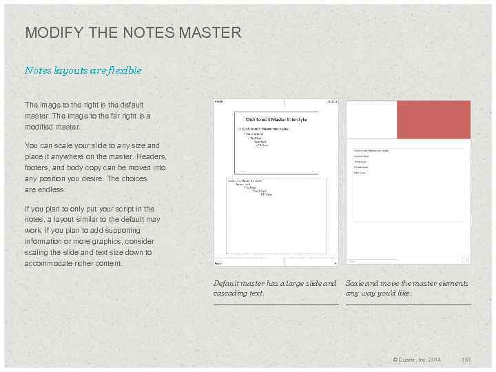 MODIFY THE NOTES MASTER Notes layouts are flexible The image to the right is