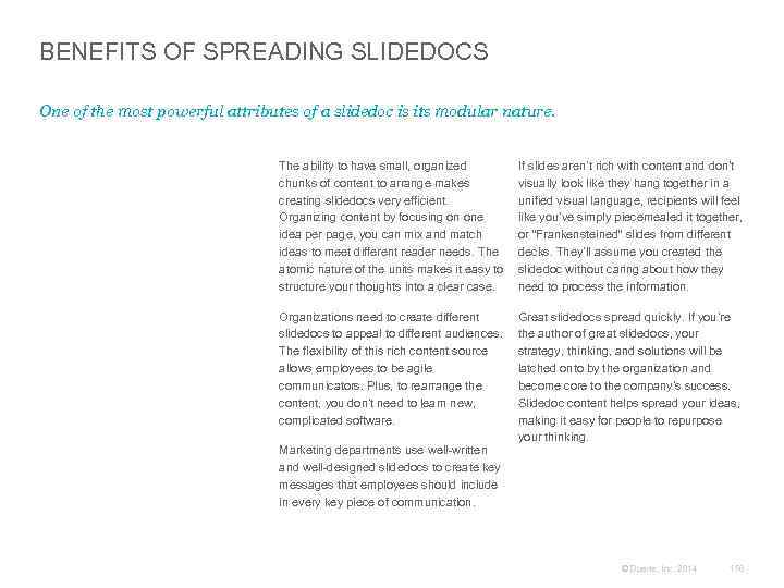 BENEFITS OF SPREADING SLIDEDOCS One of the most powerful attributes of a slidedoc is