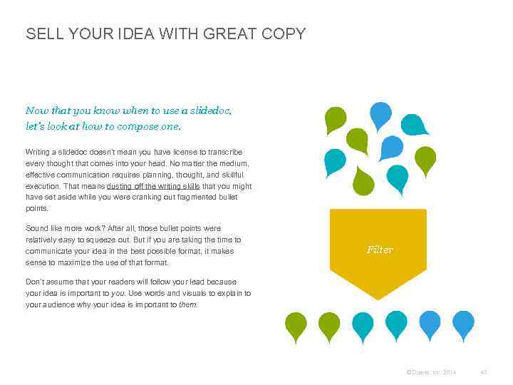 SELL YOUR IDEA WITH GREAT COPY Now that you know when to use a