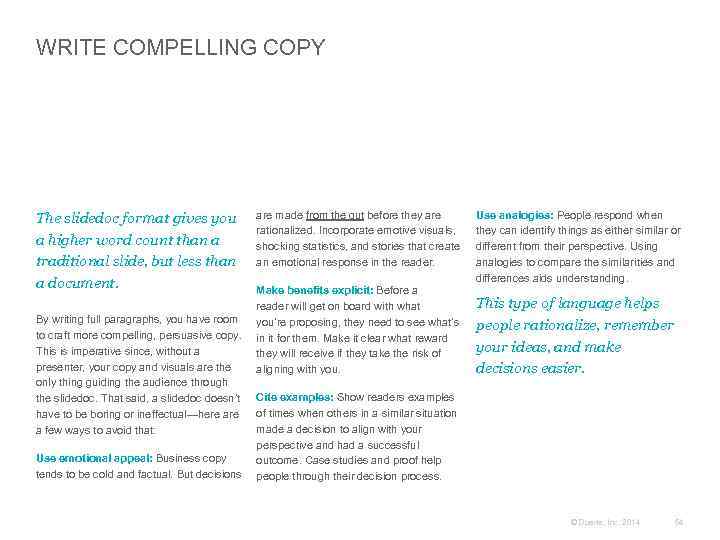 WRITE COMPELLING COPY The slidedoc format gives you a higher word count than a