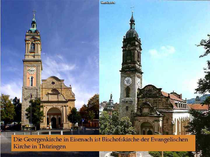  Die Georgenkirche in Eisenach ist Bischofskirche der Evangelischen Kirche in Thüringen 