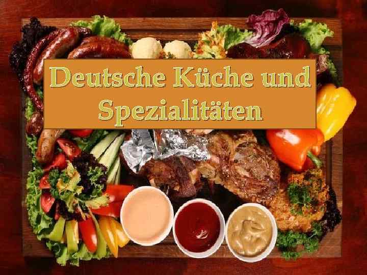 Deutsche Küche und Spezialitäten 