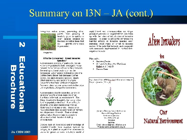 Summary on I 3 N – JA (cont. ) JA CHM 2003 