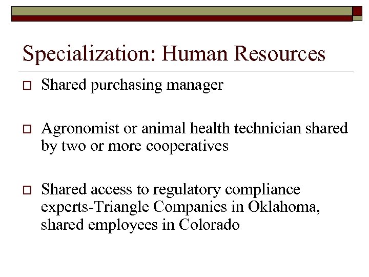 Specialization: Human Resources o Shared purchasing manager o Agronomist or animal health technician shared