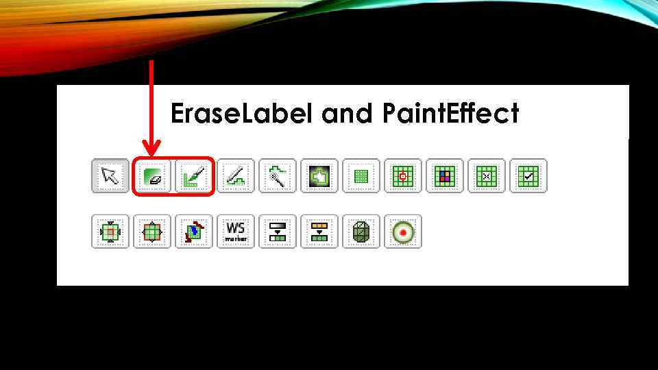 Erase. Label and Paint. Effect 