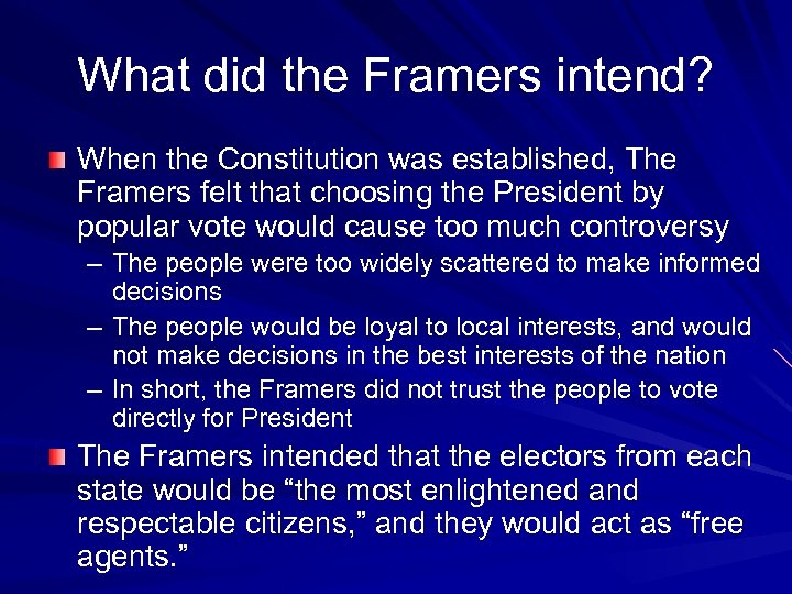 What did the Framers intend? When the Constitution was established, The Framers felt that