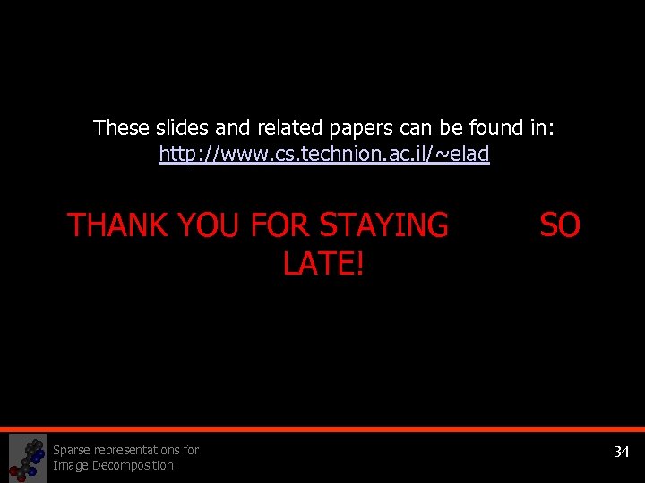 These slides and related papers can be found in: http: //www. cs. technion. ac.