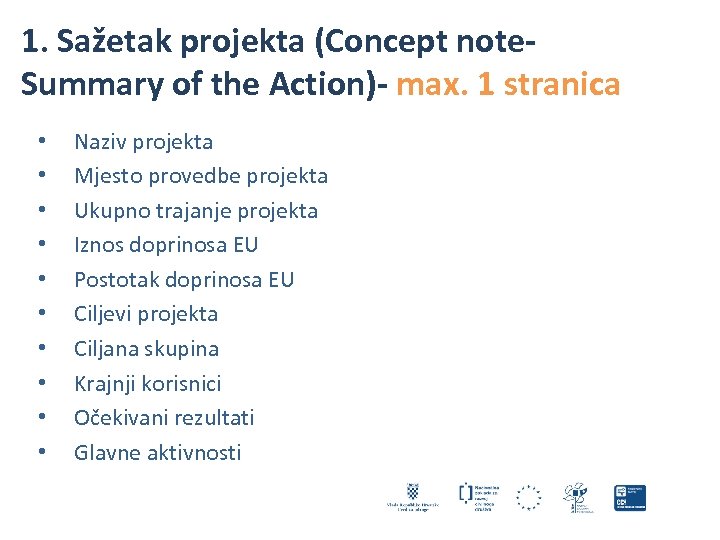 1. Sažetak projekta (Concept note- Summary of the Action)- max. 1 stranica • •