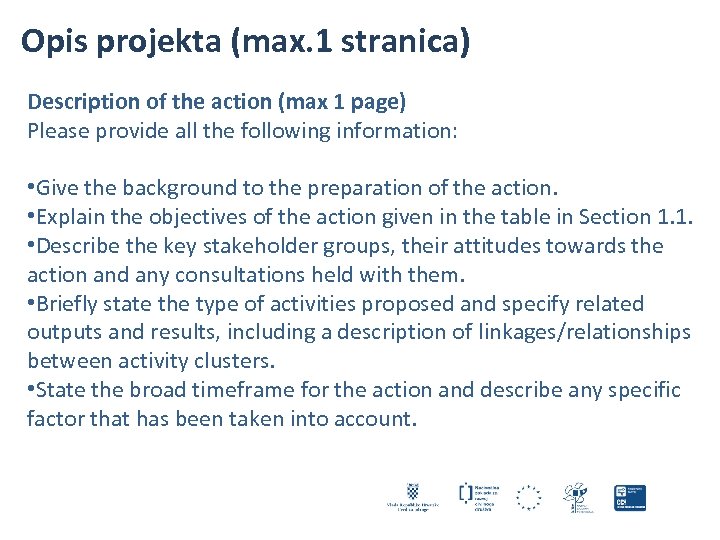Opis projekta (max. 1 stranica) Description of the action (max 1 page) Please provide
