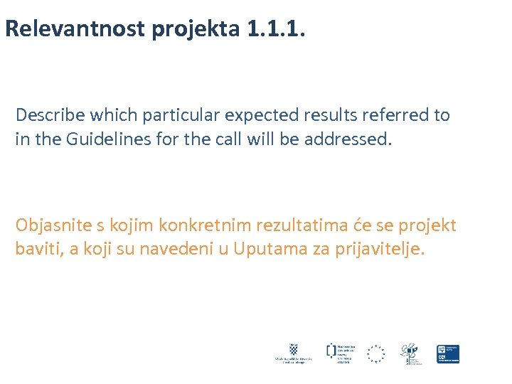 Relevantnost projekta 1. 1. 1. Describe which particular expected results referred to in the