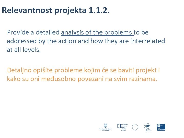 Relevantnost projekta 1. 1. 2. Provide a detailed analysis of the problems to be
