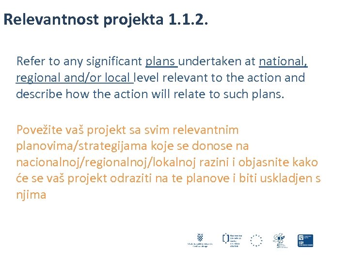 Relevantnost projekta 1. 1. 2. Refer to any significant plans undertaken at national, regional