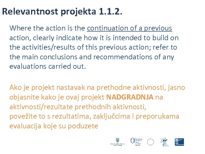 Relevantnost projekta 1. 1. 2. Where the action is the continuation of a previous