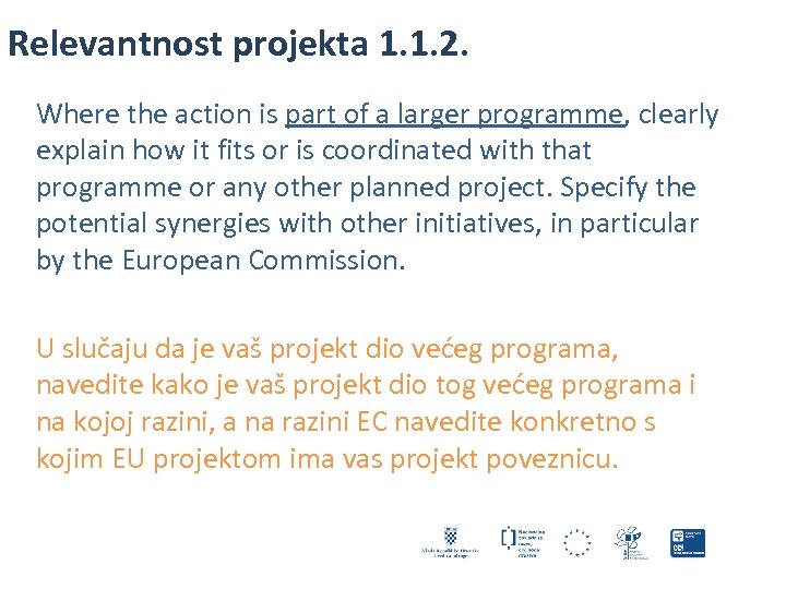 Relevantnost projekta 1. 1. 2. Where the action is part of a larger programme,