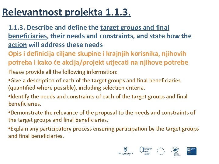 Relevantnost projekta 1. 1. 3. Describe and define the target groups and final beneficiaries,