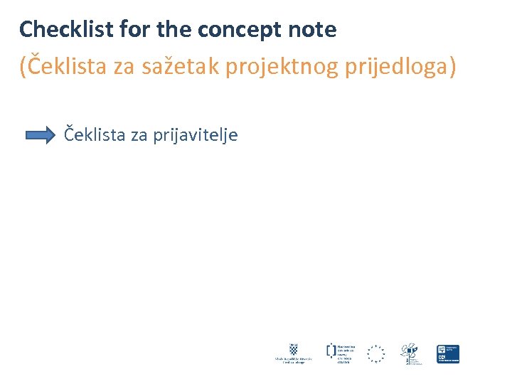 Checklist for the concept note (Čeklista za sažetak projektnog prijedloga) Čeklista za prijavitelje 