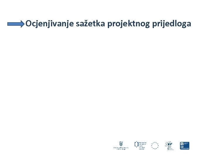  Ocjenjivanje sažetka projektnog prijedloga 
