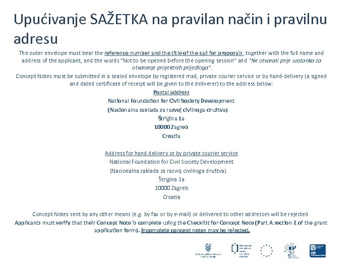 Upućivanje SAŽETKA na pravilan način i pravilnu adresu The outer envelope must bear the