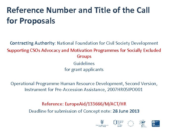 Reference Number and Title of the Call for Proposals Contracting Authority: National Foundation for