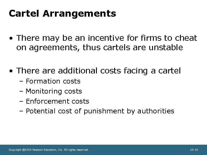 Cartel Arrangements • There may be an incentive for firms to cheat on agreements,