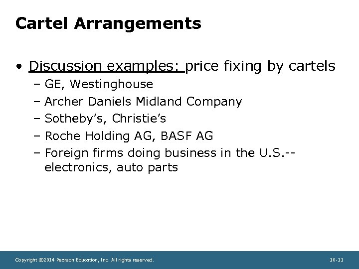 Cartel Arrangements • Discussion examples: price fixing by cartels – GE, Westinghouse – Archer