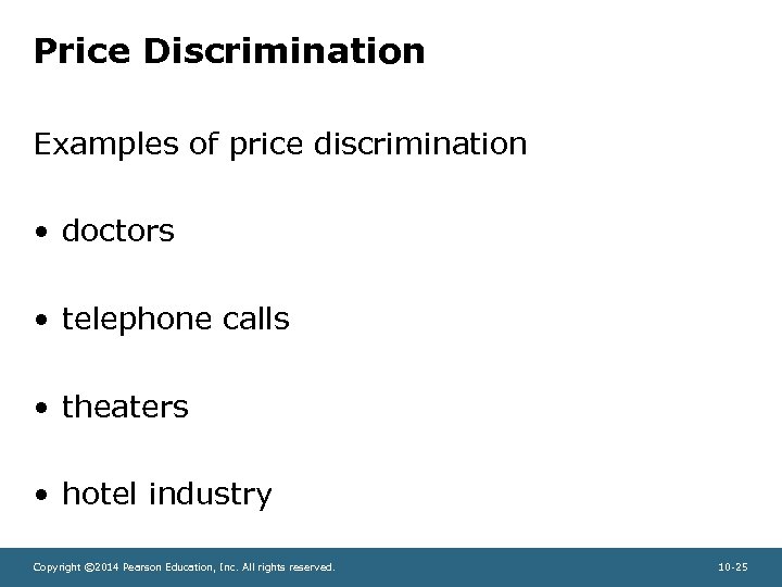 Price Discrimination Examples of price discrimination • doctors • telephone calls • theaters •
