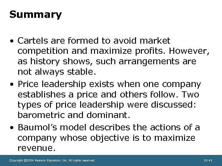 Summary • Cartels are formed to avoid market competition and maximize profits. However, as