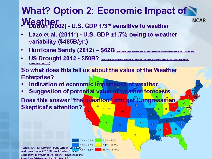 What? Option 2: Economic Impact of • Weather - U. S. GDP 1/3 rd