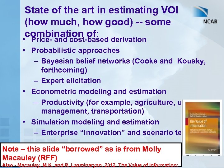 State of the art in estimating VOI (how much, how good) -- some combination