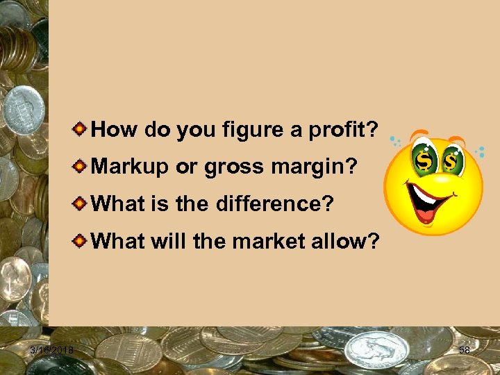 How do you figure a profit? Markup or gross margin? What is the difference?