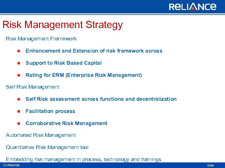 Risk Management Strategy Risk Management Framework n Enhancement and Extension of risk framework across