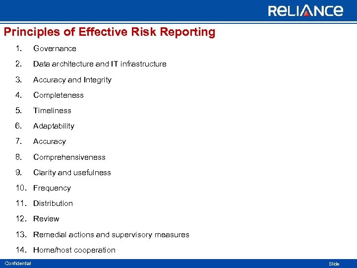 Principles of Effective Risk Reporting 1. Governance 2. Data architecture and IT infrastructure 3.