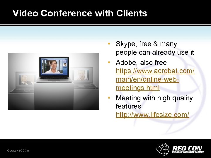 Video Conference with Clients • Skype, free & many people can already use it